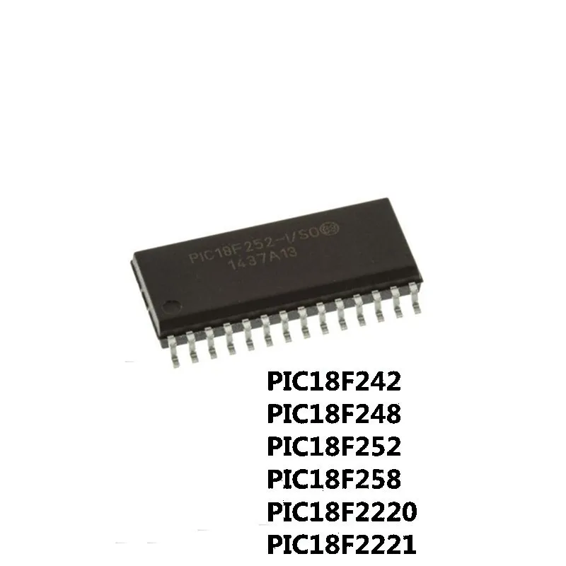 1pcs PIC18F242-I/SO 18F248 18F252 18F258 18F2220 18F2221T E SOP28 ...