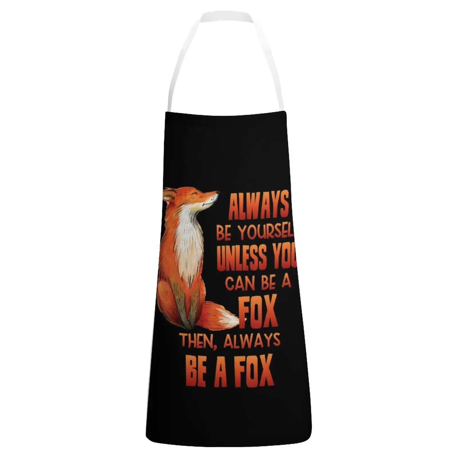 

Always Be Yourself Unless You Can Be A Fox Then Always Be Fox Apron Barber