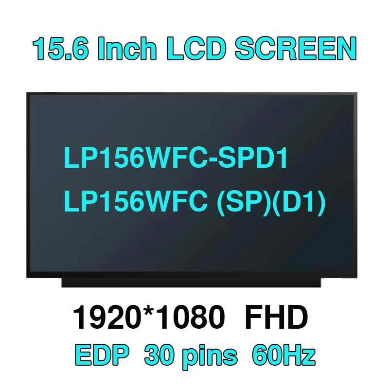 ЖК-экран LP156WFC (SP)(D1) P/N FRU 5D10R29527 LP156WFC-SPD1 15,6 дюйма, FHD 1080p, замена панели дисплея IPS