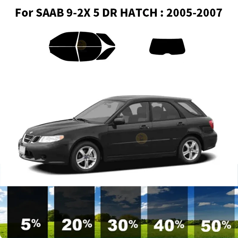 

Precut nanoceramics car UV Window Tint Kit Automotive Window Film For SAAB 9-2X 5 DR HATCH 2005-2007