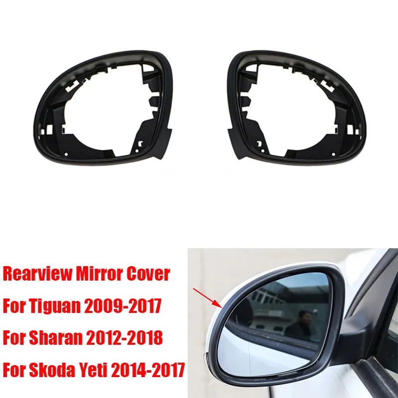 

Наружная рамка зеркала заднего вида для Tiguan 2009-2017 для Sharan 2012-2018 для Skoda Yeti 2014-2017