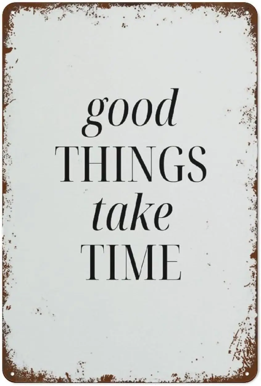 

Плакат с надписью «Good things take time», яркий Бескаркасный ретро-плакат, декор для стен в виде металлического знака в стиле арт-деко, для кухни, спальни, сада, 8x12 дюймов