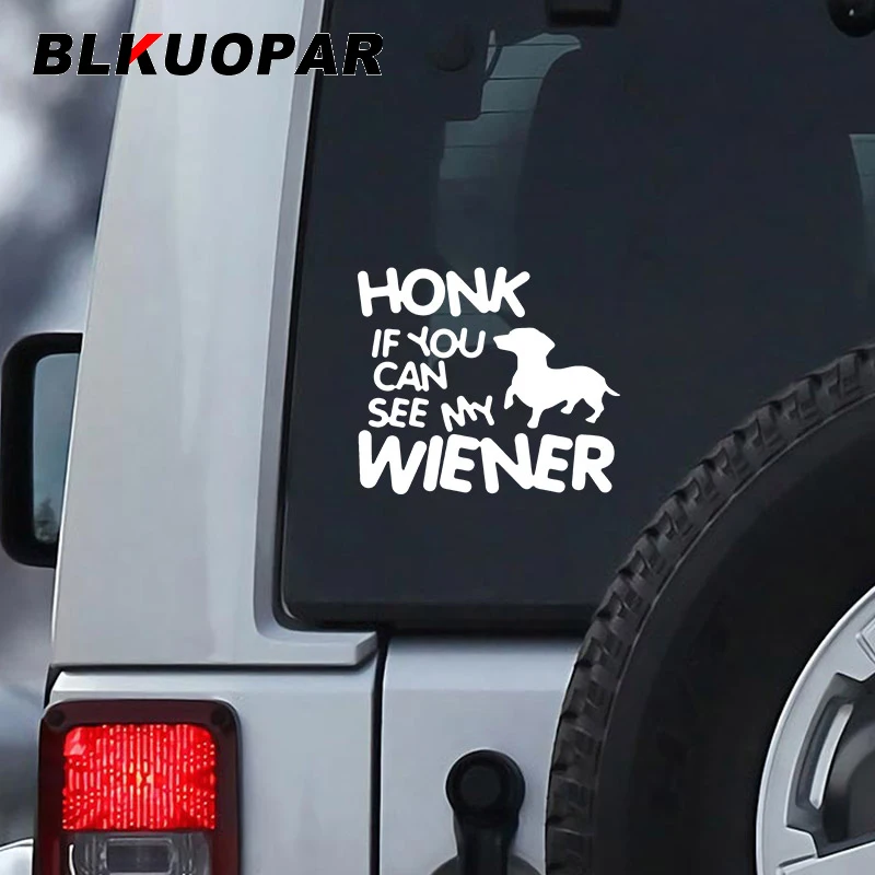 

BLKUOPAR Honk If You Can See My Wiener Text Car Stickers Waterproof Sunscreen Decal Refrigerator Motorcycle VAN Car Accessories