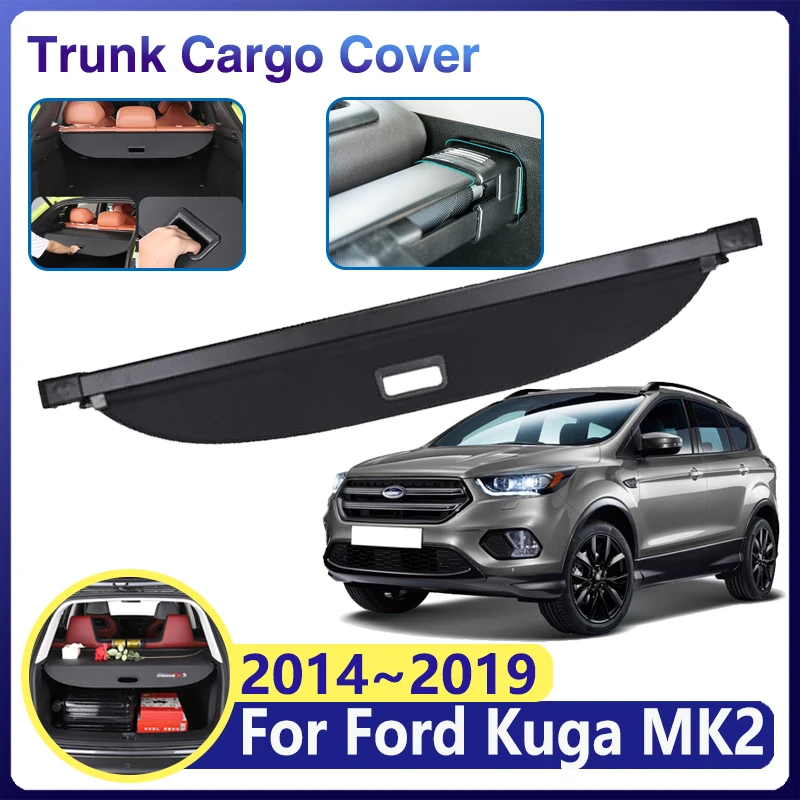 

Car Trunk Cargo Cover for Ford Kuga MK2 Escape 2014~2019 Luggage Storage Curtain Rear Tray Security Shade Shield Mat Accessories