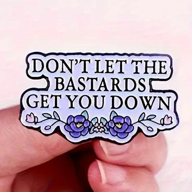 Buchstabe „Don't Let The Bad Guys Disappoint You“-Abzeichen, Brosche, Text, Herrentaschen-Accessoires