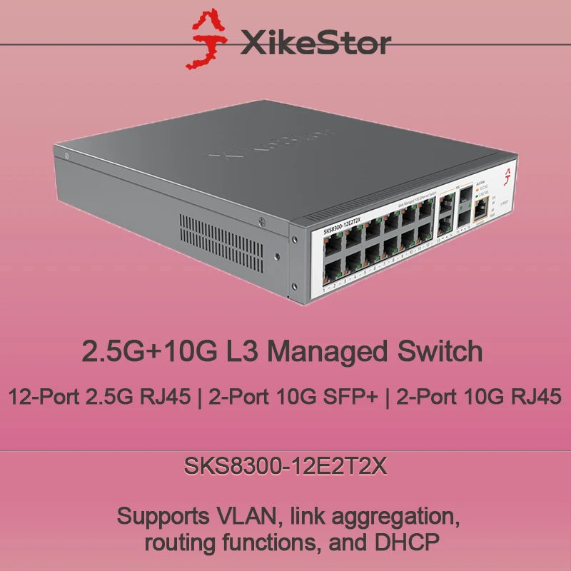 XikeStor L3 관리형 네트워크 12포트 2.5G RJ45 2포트 10G SFP+ 2포트 10G RJ45 VLAN/포트 집계/DHCP/라우팅 지원