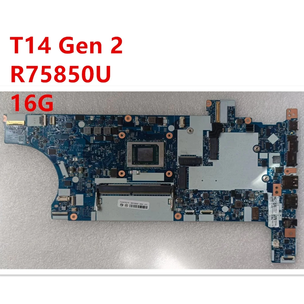 

Motherboard For Lenovo ThinkPad T14 Gen 2 Laptop Mainboard R7-5850U 16G NM-D451 5B21C82223