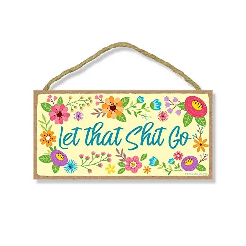 

Let That Shit Go - Inappropriate Funny Hanging Wall Art, Decorative Wood Sign Home Decor