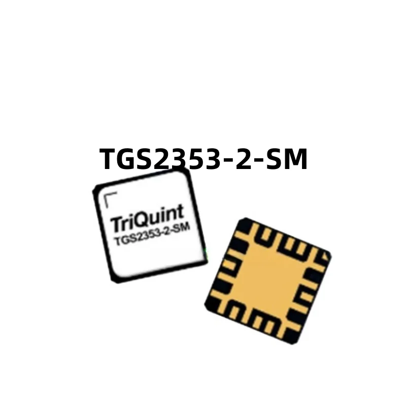 

1pcs/lot New Original TGS2353-2-SM TGS2353-2 TGS2353 QORVO TRIQUINT QFN in stock