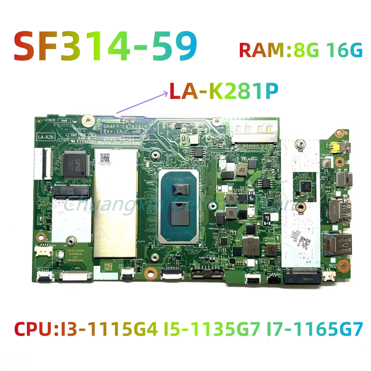

LA-K281P is suitable for ACER Swift 3 SF314-59 laptop motherboard with I3I5 I7-11TH CPU memory: 8G/16G 100% tested and shipped