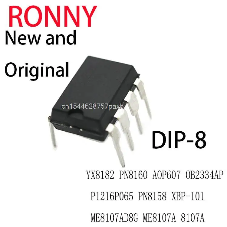 10 шт. новые и оригинальные DIP-8 YX8182 PN8160 AOP607 OB2334AP P1216P065 PN8158 XBP-101 ME8107AD8G ME8107A 8107A |