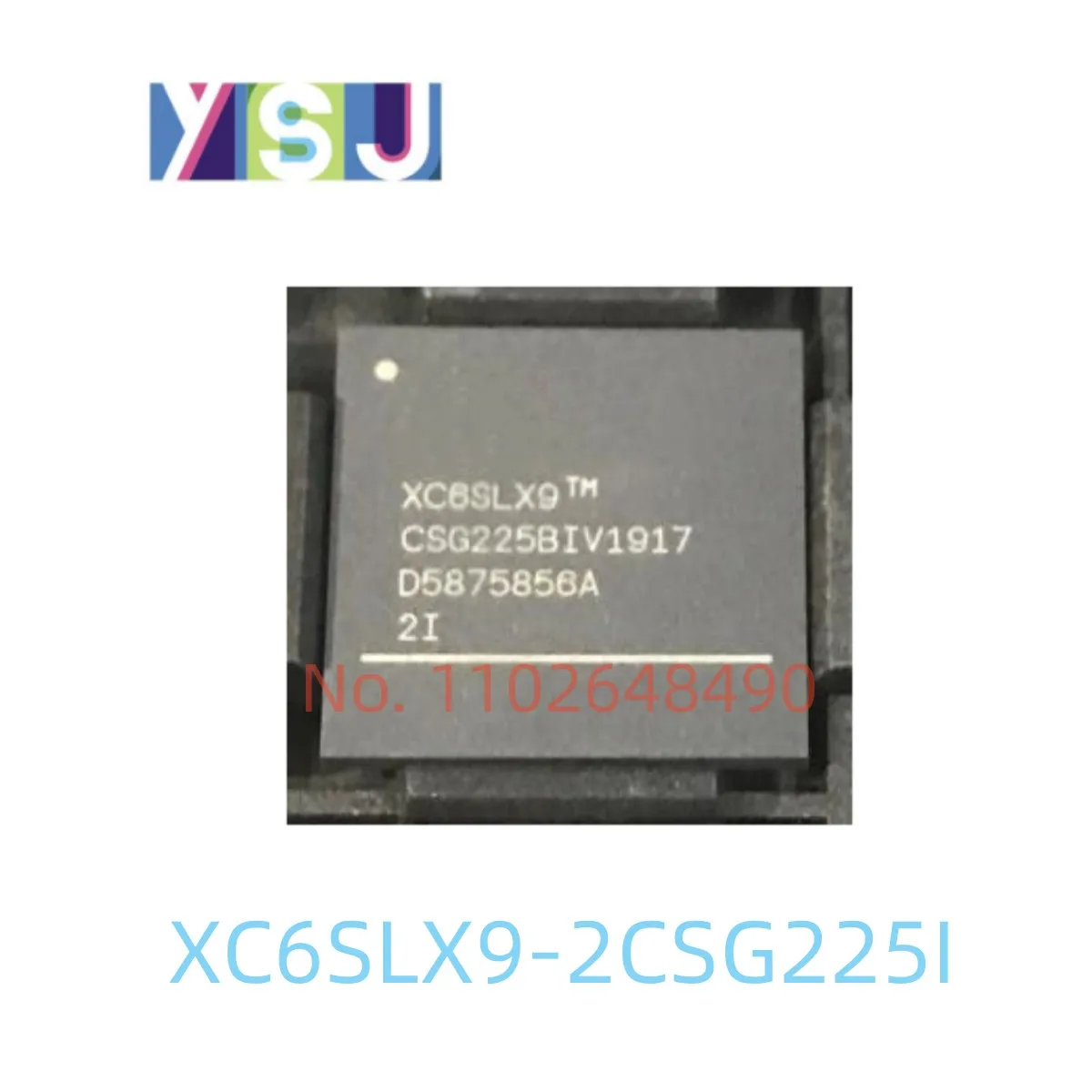 

XC6SLX9-2CSG225I IC FPGA Original Field Programmable Gate Array