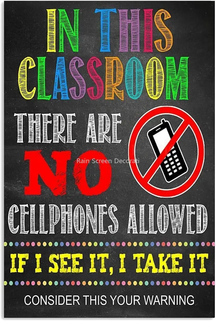 

Funny In This Classroom Metal Tin Sign Vintage Wall Decoration Plaque There Are No Cellphones Allowed Tin Poster School