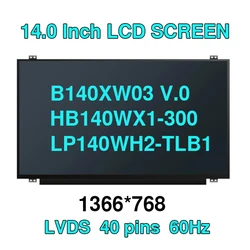 Écran LCD pour ordinateur portable 14.0 universel pour BagglomXW03 V.0 LP140WH2-TLB1 HB140WX1-300 N140BGE-L32 BTagglomWG03 LTNagglomAT20 panneau 40 broches