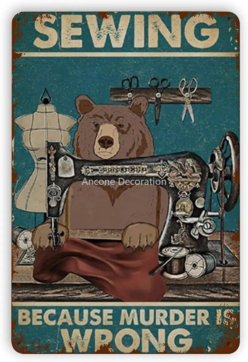 

Bear Sewing Because Murder is Wrong Metal Tin Signs Reproduction, Vintage Retro Art Tin Sign Funny Decorations