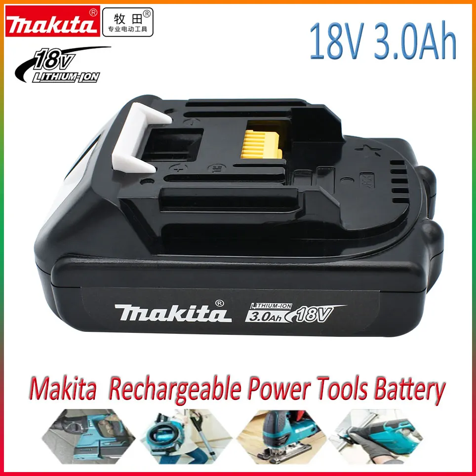 

original Makita Rechargeable 18V 3.0Ah Li-Ion Battery BL1830 BL1815 BL1860 BL1840 194205-3 Replacement Power Tools Battery