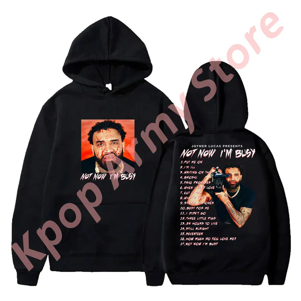 

Joyner Lucas «не сейчас я занят», спортивный список, толстовки Merch, женские и мужские модные повседневные толстовки с капюшоном в стиле хип-хоп