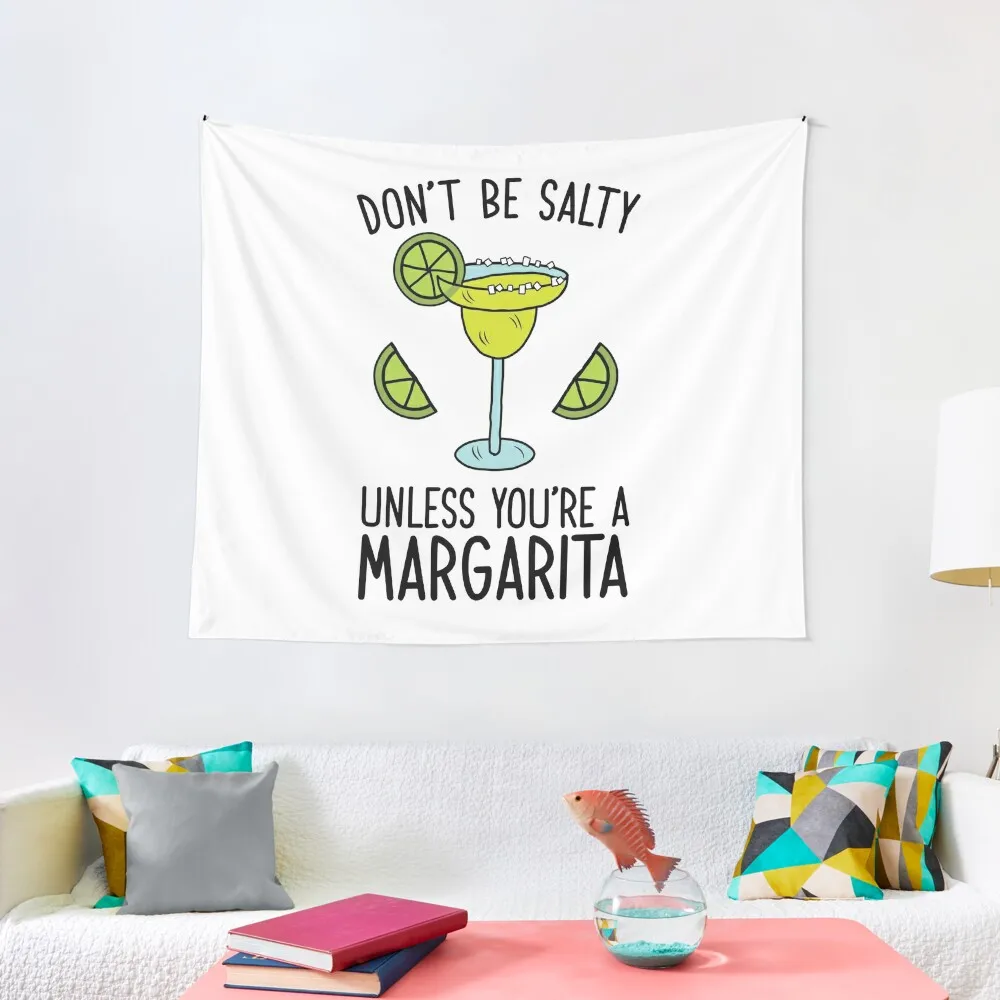 

Don't Be Salty Unless You're A Margarita Tapestry Room Decor For Girls Room Decorator Home Decoration Accessories Tapestry