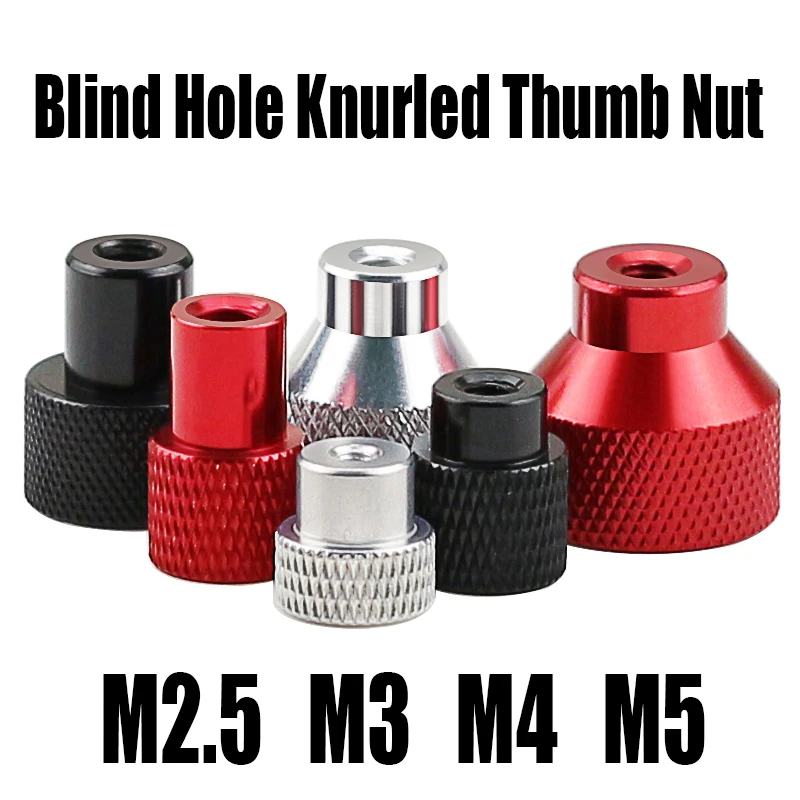 1PCS M2.5 M3 M4 M5 Blind Hole Knurled Thumb Nut Aluminum Step Hand
