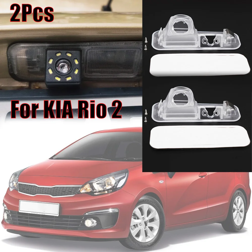 

2Pcs For Kia Rio 2 Parking Rear View Camera Bracket Waterproof Cover Case Housing License Plate Light Stand 2009 2010 2011 2012
