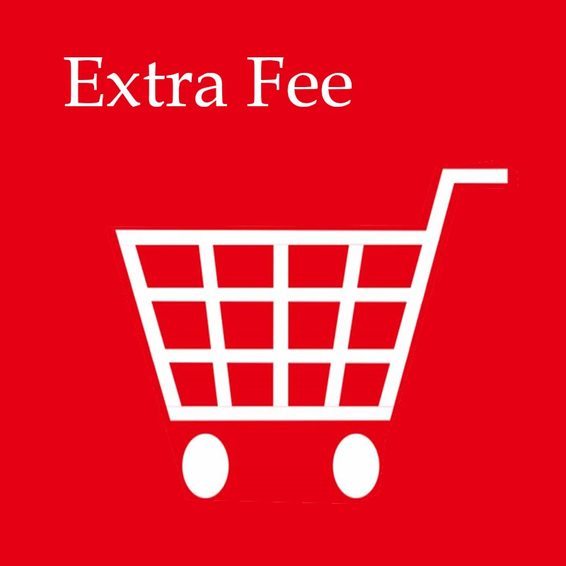 

ONLY FOR PAYING Extra Fee for Faster Shipping Way or Special Service Fee