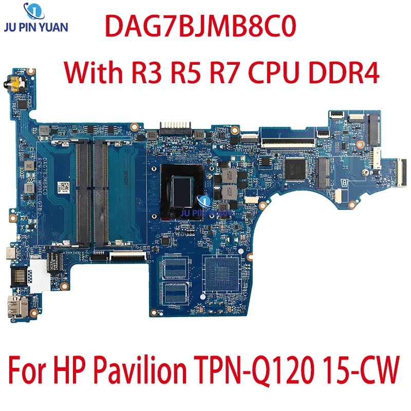 

MODEL: G7BJ For HP Pavilion TPN-Q120 15-CW Laptop Motherboard DAG7BJMB8C0 With R3 R5 R7 CPU DDR4