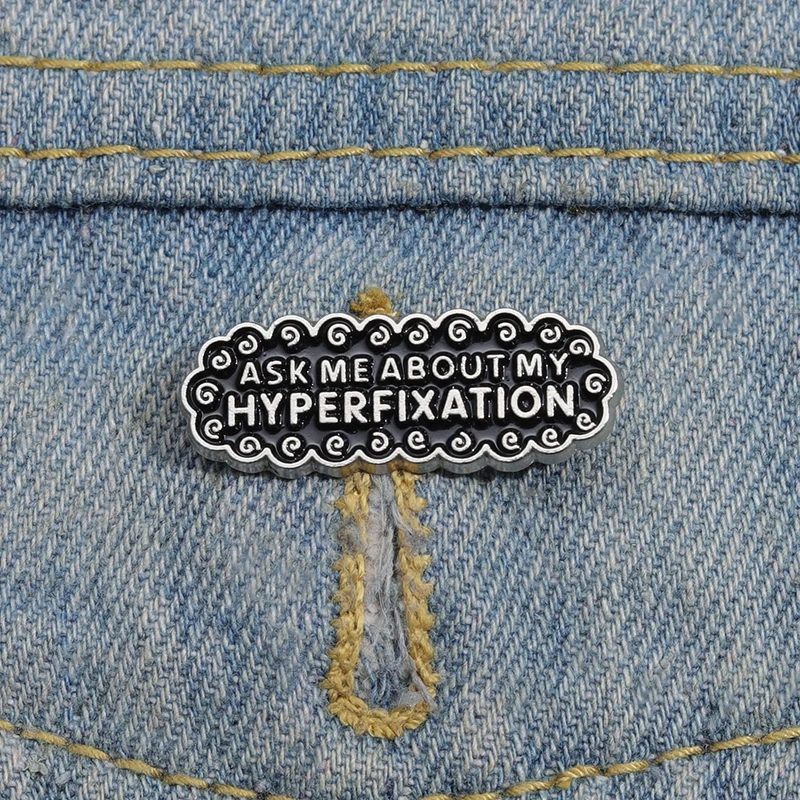 Fragen Sie mich nach meiner Hyperfixierung, Emaille-Anstecknadel, individuelle Autistikstörung, Abzeichen, Brosche, PDD-Schmuck, Revers für Hemd, Kleidung, Großhandel – Detail 6