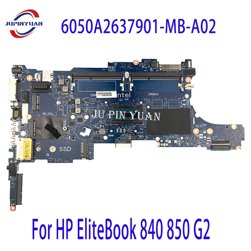 

For HP EliteBook 840 850 G2 Laptop Motherboard 799509-001 7995110-501 799511-001 799512-501 799513-001 6050A2637901-MB-A02