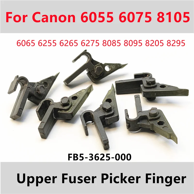 

5Sets FB5-3625-000 Upper Fuser Picker Finger For Canon 6075 8105 6065 6055 6255 6265 6275 8285 8295 8085 8095 8205 6555 6565