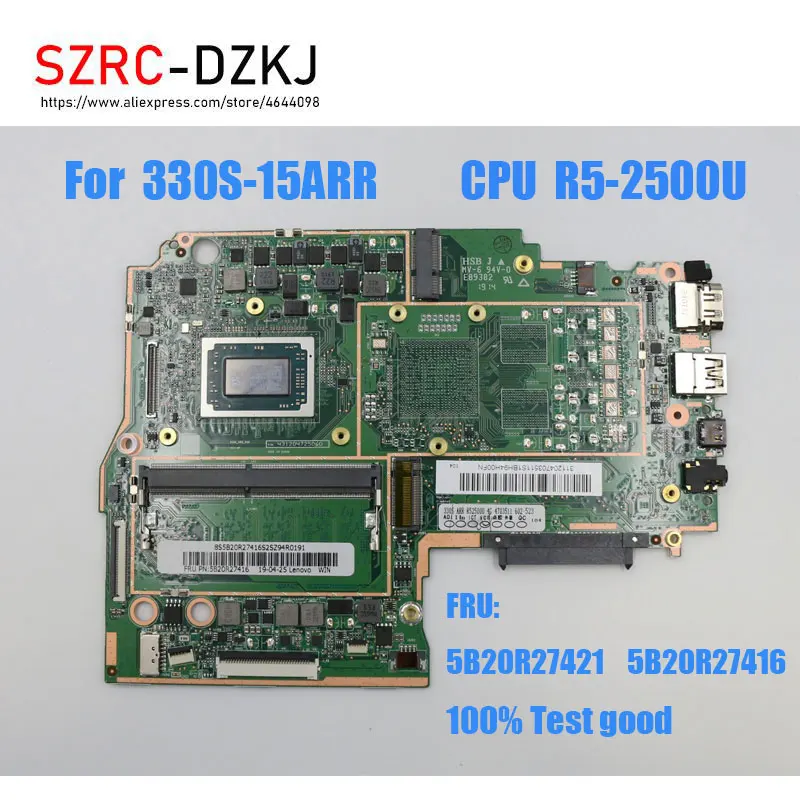 

Для Lenovo ideapad 330S-15ARR материнская плата для ноутбука CPU: R5-2500U RAM 4G Test Good FRU:5B20R27421 5B20R27416