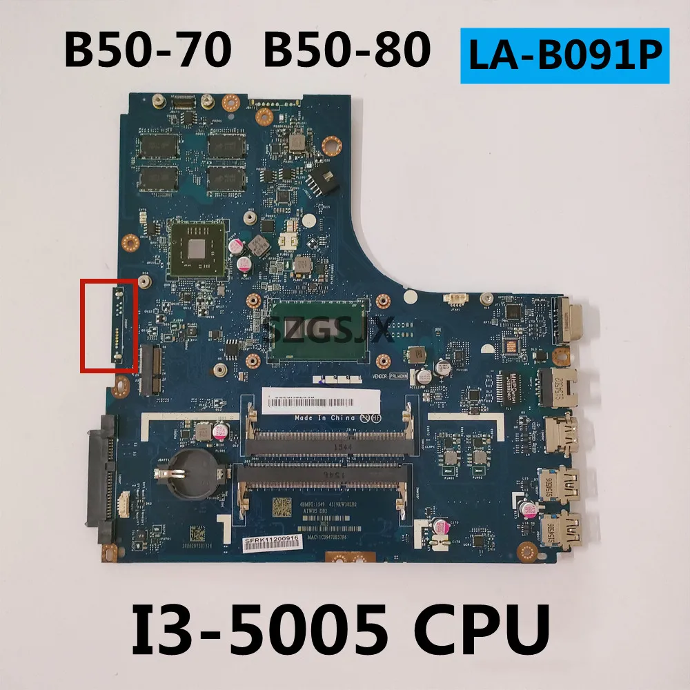 

For Lenovo B50-70, B50-80, Laptop Motherboard ZIWB2 ZIWB3 ZIWE1 LA-B091P with i3-5005 CPU 2G GPU