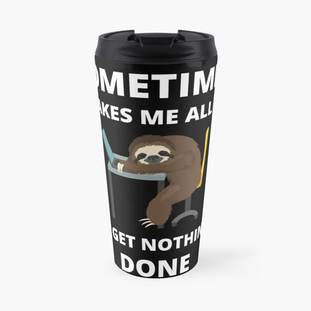 

Copy of Sometimes It Takes Me All Day To Get Nothing Done Travel Coffee Mug Coffee Travel Mug Espresso Luxury Coffee Cup Set