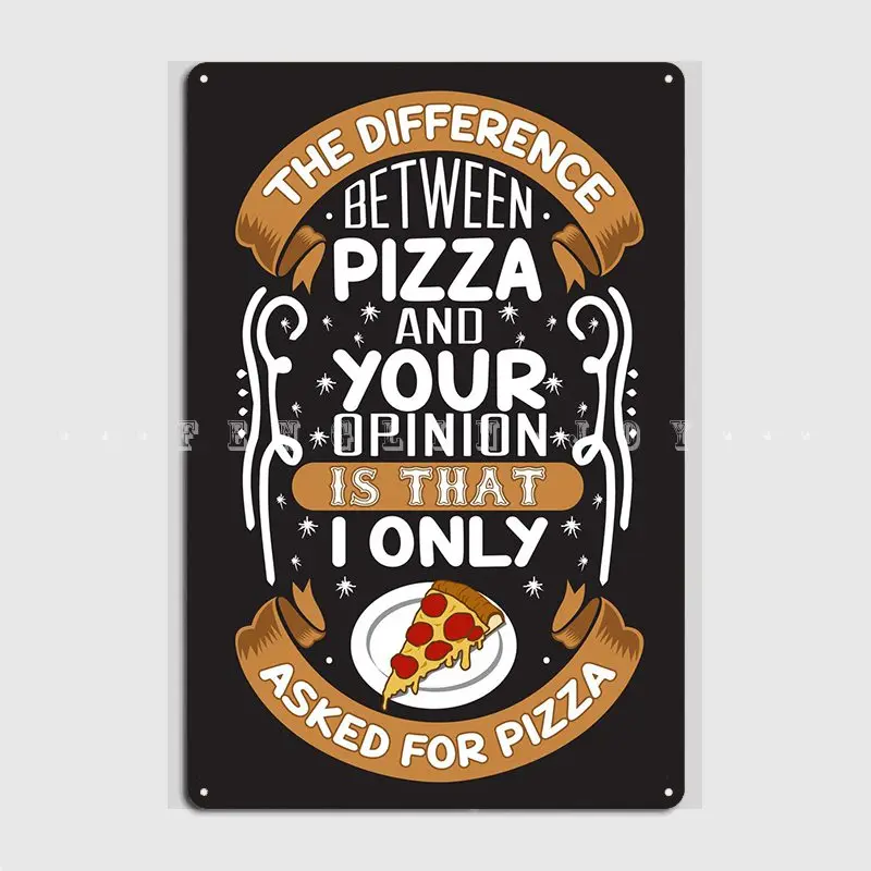 

Vintage Opinion Pizza Metal Sign Cinema Kitchen Wall Custom Plaques Tin Sign Poster Kitchen Bedroom Cafe Bar Pub Living Room Wal