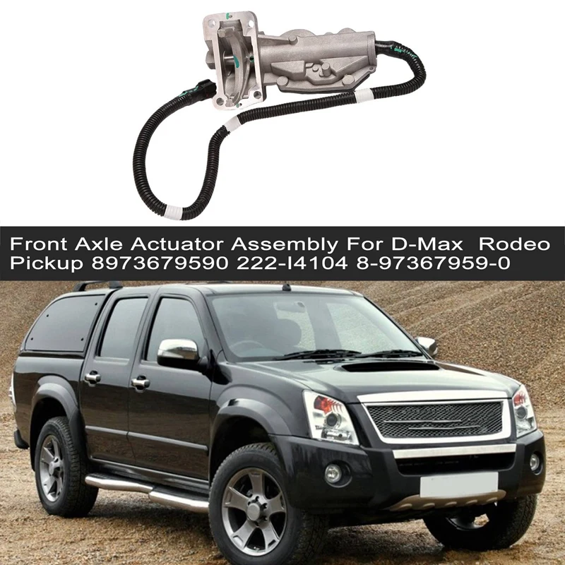 

Car Front Axle Actuator Assembly for Isuzu D-Max / Rodeo Pickup TFS85 3.0TD 05-7/12 8973679590 222-I4104 8-97367959-0