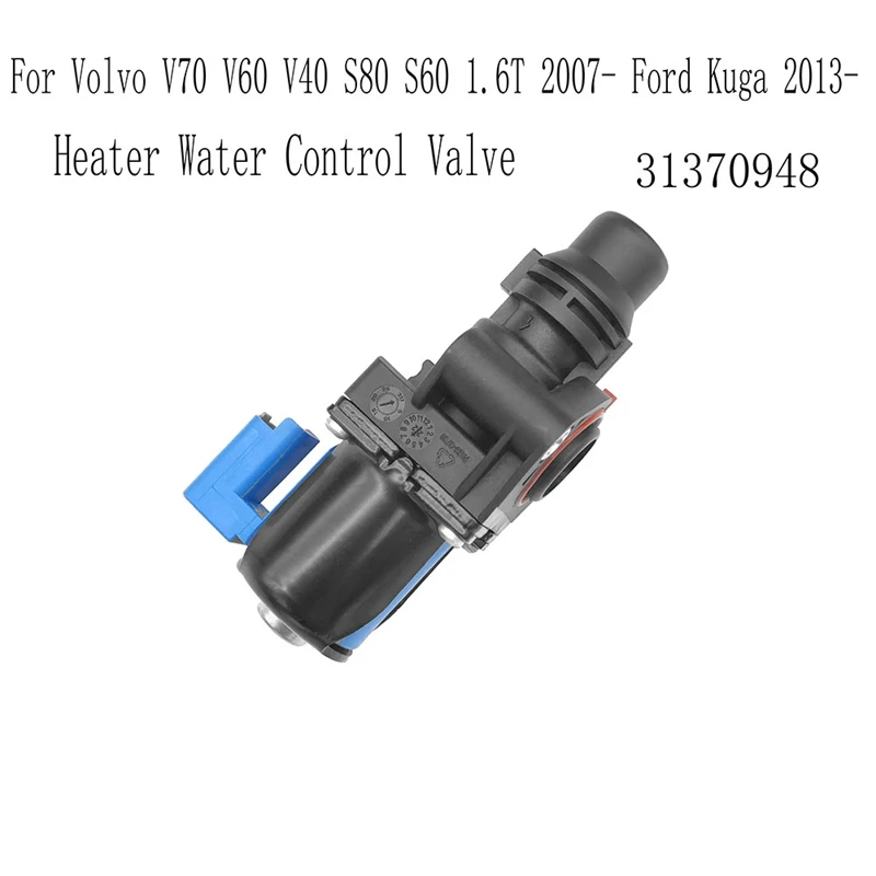 Car Heater Water Control Valve For Volvo V70 V60 V40 S80 S60 1.6T 2007- For Ford Kuga 2013-