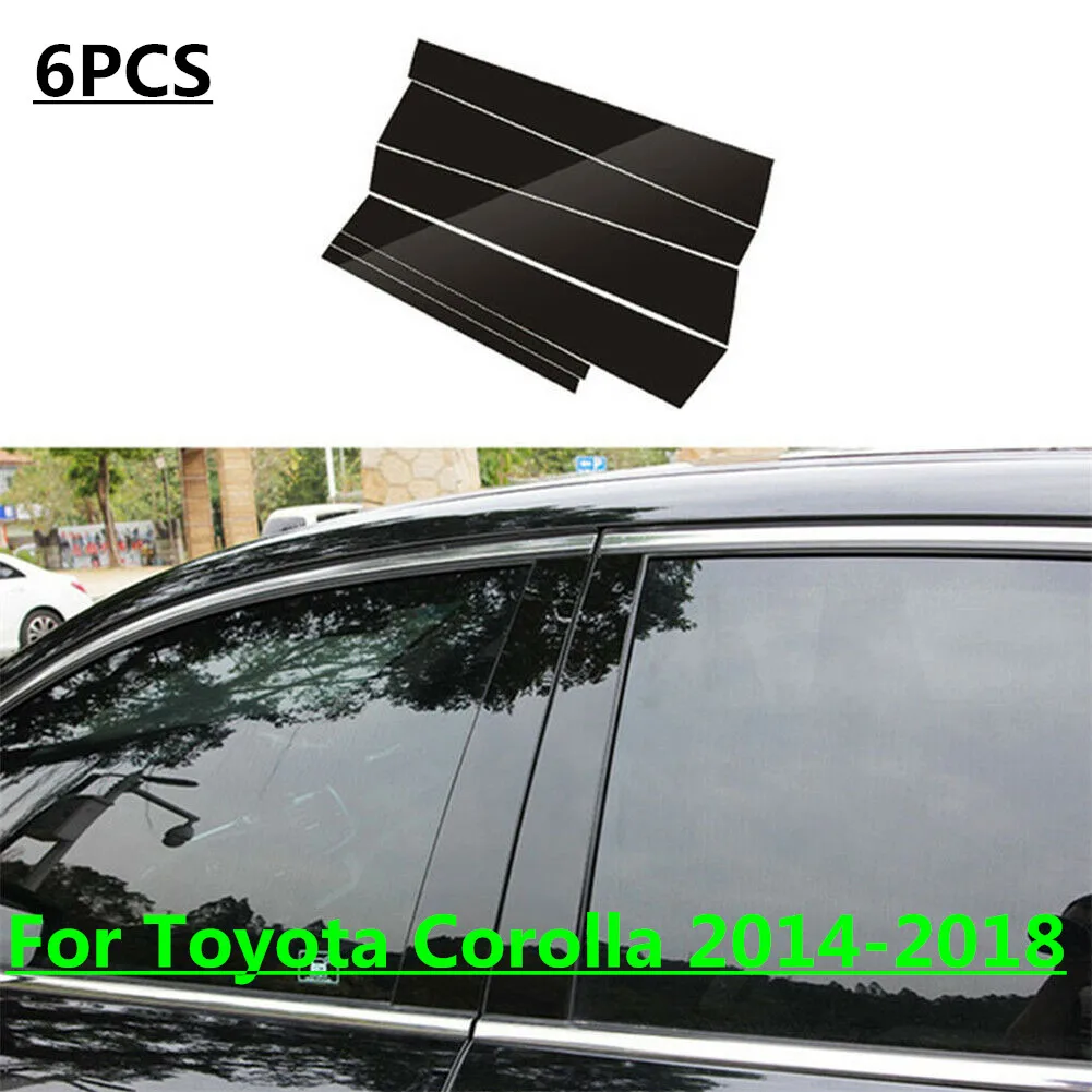 

6pcs/Set Car Door Window Pillar Posts Glossy Black Pillar Molding Cover Trim For Toyota Corolla 2014 2015 2016 2017 2018