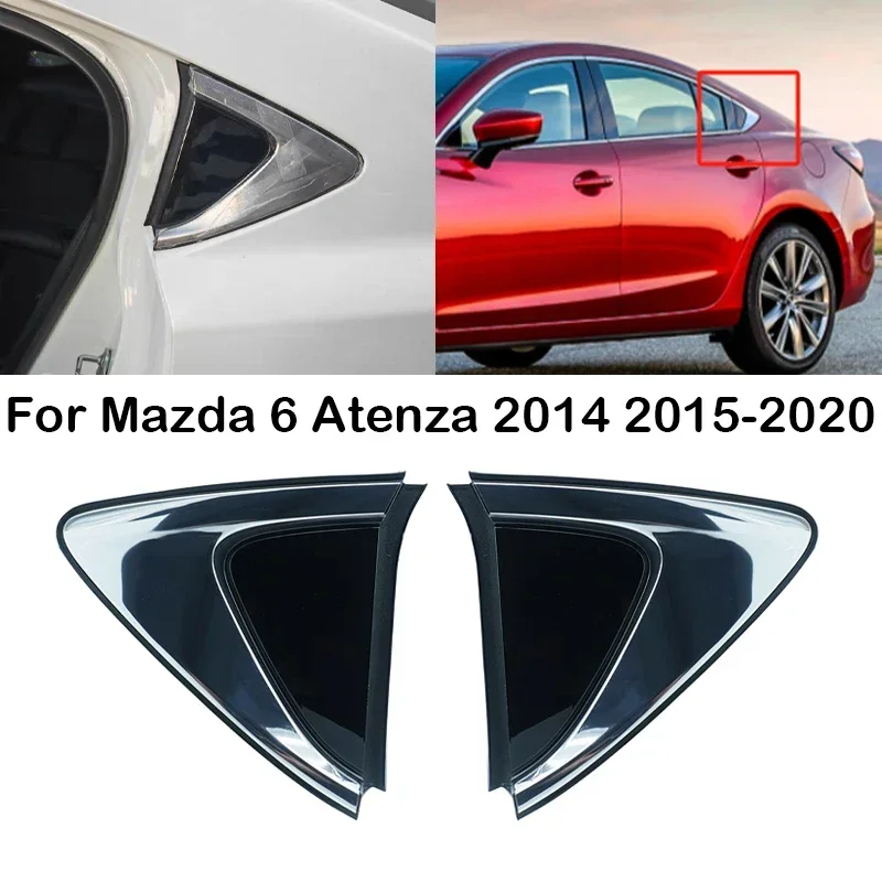 For Mazda 6 Atenza 2014 2015-Car Rear Triangle Window Trim Panel Rear Window Trim Panel Cover Exterior Decor car window trim panel