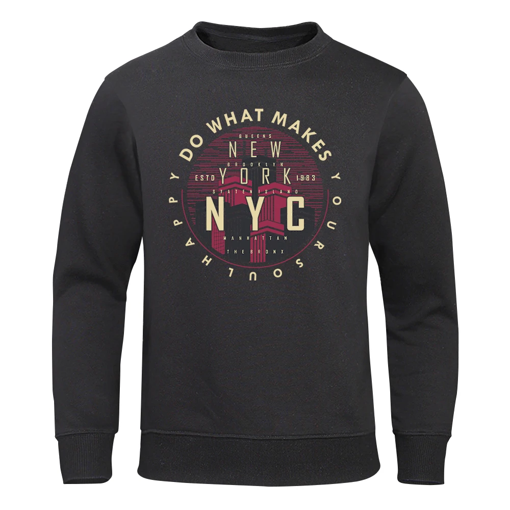 Do What Makes Your Soul Happy New York Estd 1983 Hoodies Mens Novelty Soft Top Funny O-Neck Tops Sport Loose Sweatshirt For Men