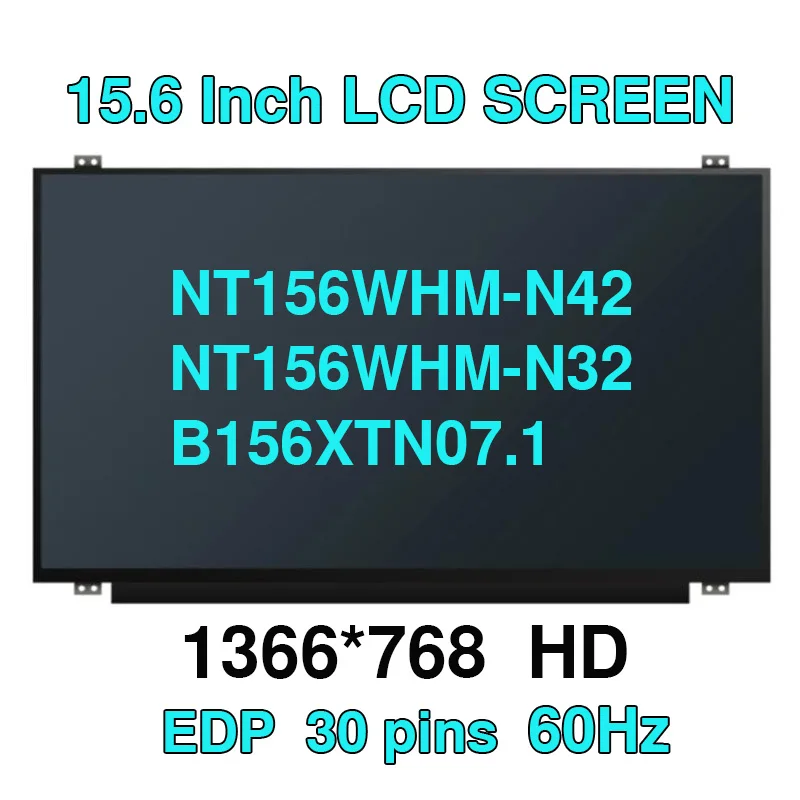 

15.6" Slim LCD Screen HD 30Pin NT156WHM-N42 NT156WHM-N32 N12 B156XTN07.1 B156XTN07.0 B156XTN04.5 B156XTN04.6 N156BGE-EA2 EB1 E