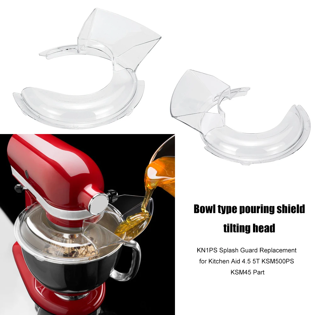 Bowl Pouring Shield Kitchen Aid Mixer for KSM500PS KSM45 KN1PS 4.5 5T Splash Guard Cooking Machine Baffle Oil Splash Proof