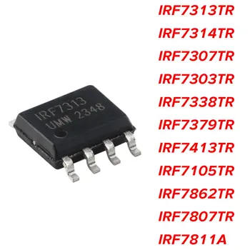 10PCS IRF7313TR IRF7314TR IRF7307TR IRF7303TR IRF7338TR IRF7379TR IRF7413TR IRF7105TR IRF7862TR IRF7807TR IRF7811A 1