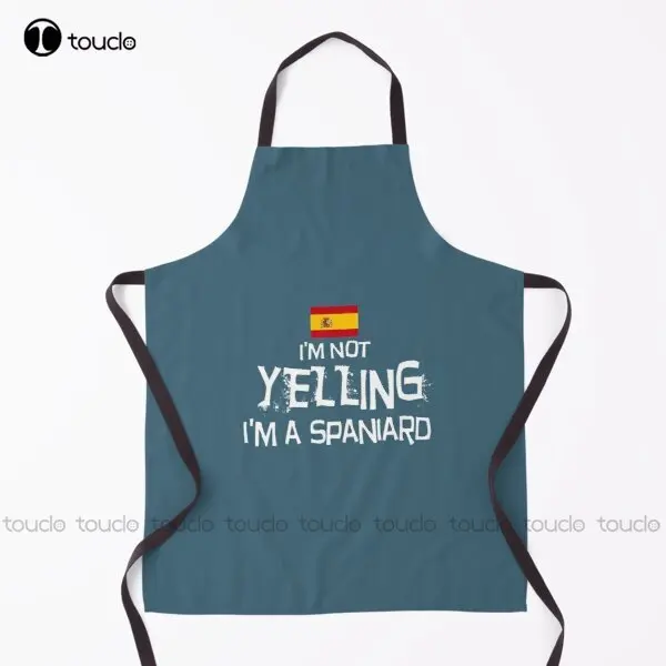 

I'M Not Yelling I'M A Spaniard Apron Welding Apron For Women Men Unisex Adult Garden Kitchen Household Cleaning Custom Apron New