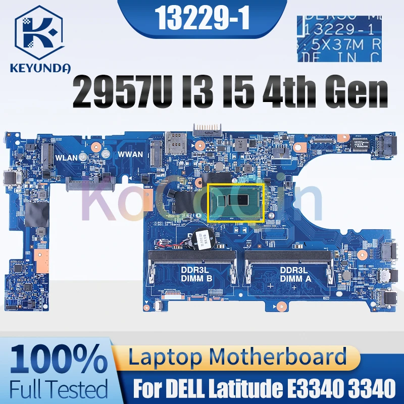 Материнская плата для ноутбука Dell Latitude E3340 3340 материнская плата для ноутбука 13229-1 2957U I3-4005U 0DKY98 0MYK5G 075MY6