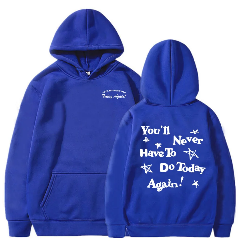 Alex Warren Graphic Hoodies You'll Be Never Have To Do Today Again Sweatshirts Casual Winter Long Sleeve Sudaderas Print Hoodie