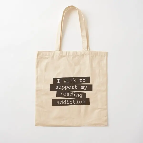 

I Work To Support My Reading Addiction Canvas Bag Fabric Fashion Foldable Shopper Tote Women Designer Printed Grocery Casual