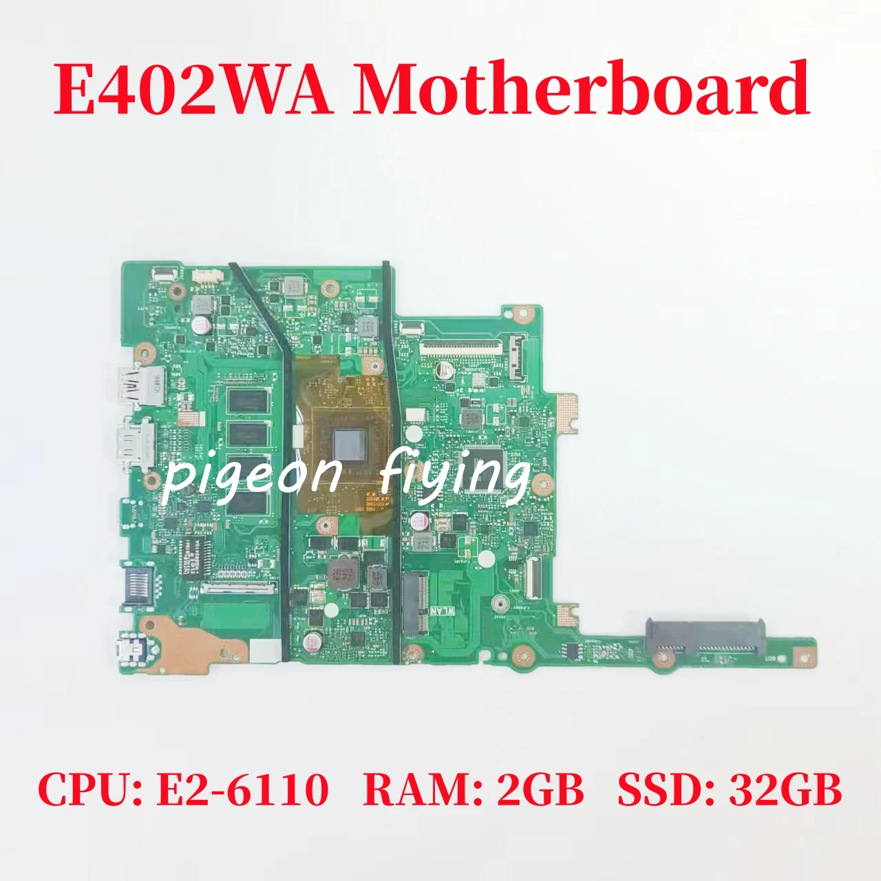

E402WA Mainboard For ASUS E402WAS E402WA E402W E402YA Laptop Motherboard CPU: E2-6110 RAM: 2GB SSD: 32GB 100% Test OK
