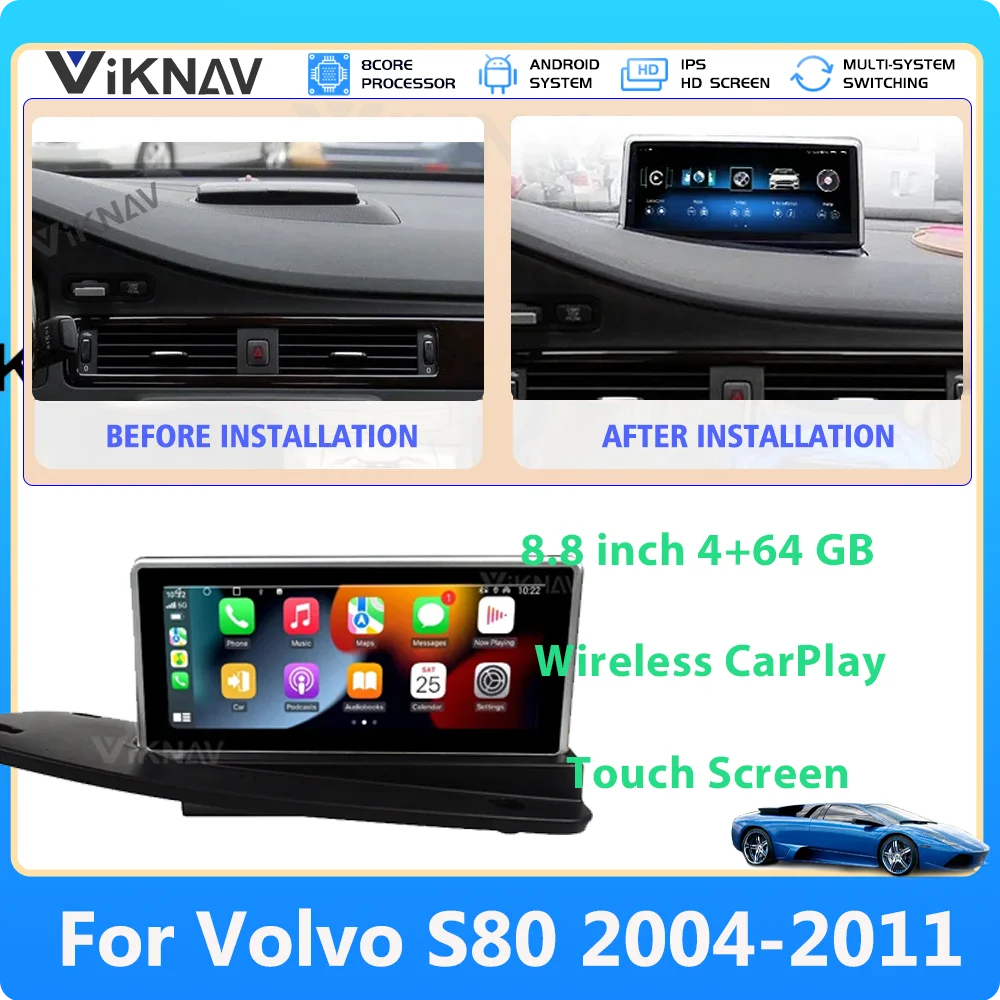 

Android Auto Audio 8Core For Volvo S80 2004-2011 Upgrade Multimedia Player Head Unit Wireless Apple CarPlay IPS LCD Touch Screen