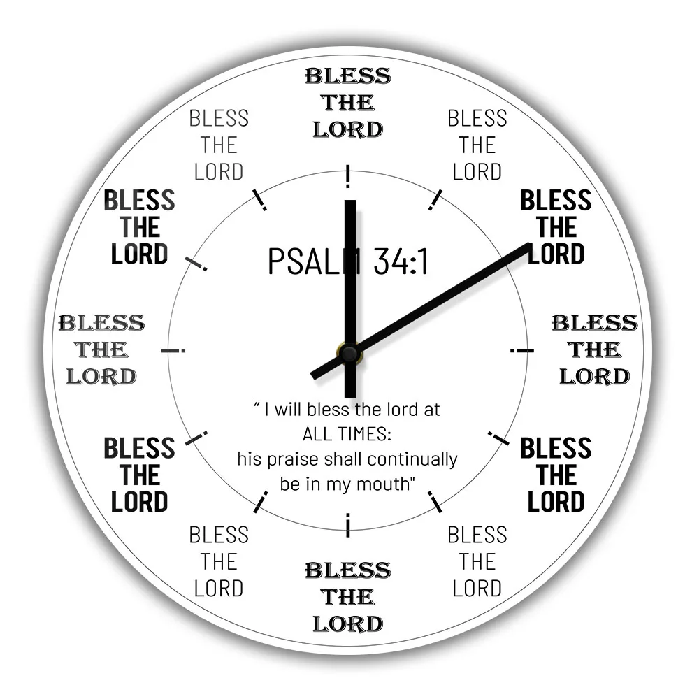 

I Will Bless The Lord At All Times Psalm 34:1 Wall Clock Bible Verse Scripture Home Decor Christian Clock Lord Praise Wall Watch