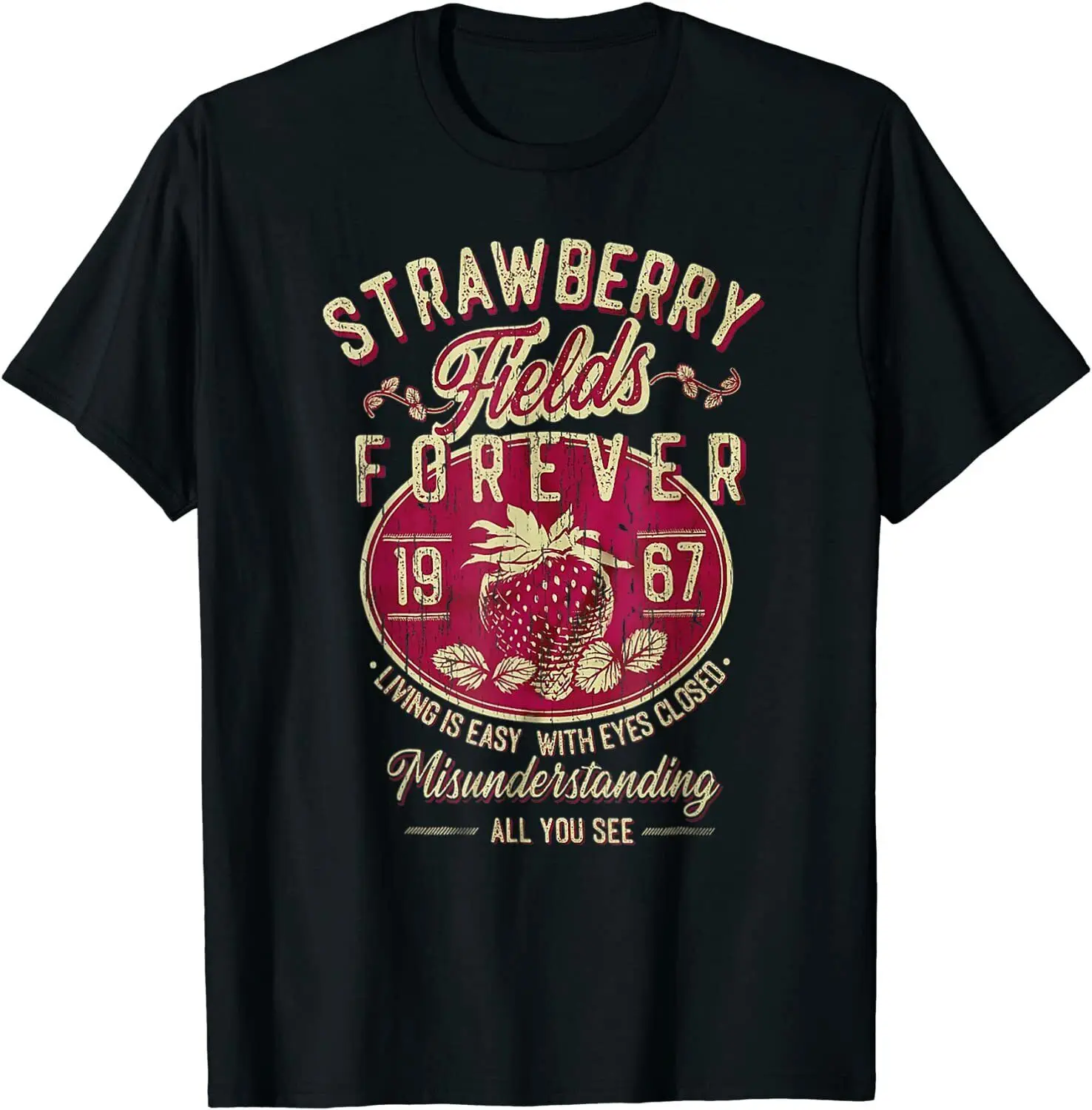 New Limited Strawberry Fields Forever Living Is Easy T-Shirt