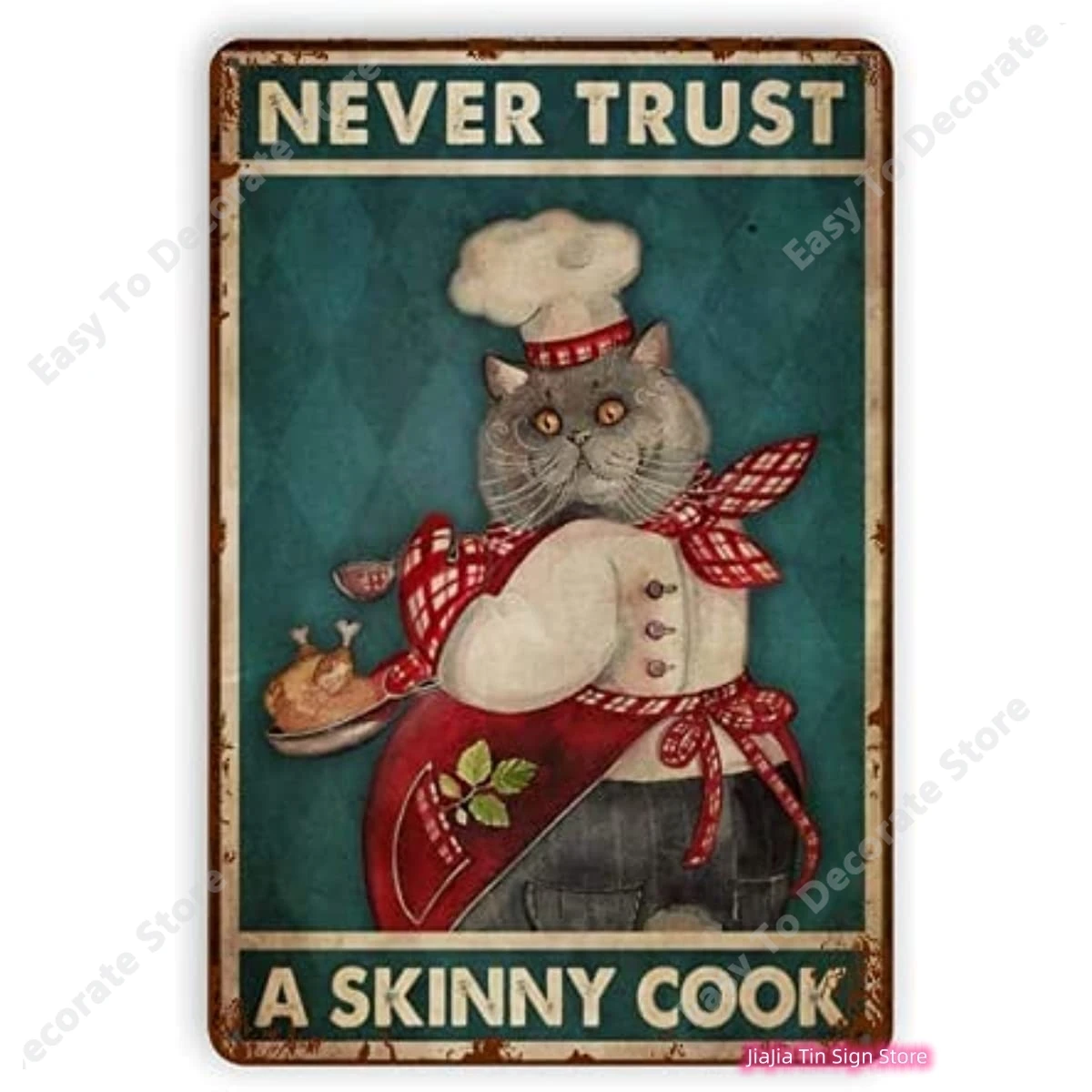 

Cat Never Trust A Skinny Cook Retro Metal Tin Sign Wall Decor Wall Plaque Poster Home Decor for Bars, Cafes Pubs